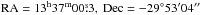 \hbox{$\rm RA = 13^\mathrm{h}37^\mathrm{m}00\fs3,\ Dec = -29\degr 53\arcmin 04\arcsec$}