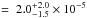 \hbox{$=~2.0_{-1.5}^{+2.0}\times10^{-5}$}