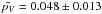 \hbox{$\bar{p_V} = 0.048 \pm 0.013$}
