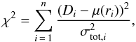 \begin{equation} \chi^2 = \sum\limits_{i\,=\,1}^n \frac{({D_i}-\mu(r_{i}))^2}{\sigma_{\rm tot,\it i}^2} , \end{equation}