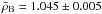 \hbox{$\bar{\rho}_{\rm B}=1.045 \pm 0.005$}