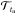 \hbox{$\mathcal{T}_{t_{u}}$}