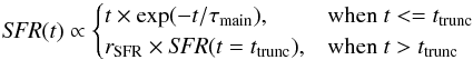 \begin{equation} {\it SFR}(t) \propto \begin{cases} t \times \exp(-t/\tau_{\rm main}), & \text{when}\ t<=t_{\rm trunc} \\ r_{\rm SFR} \times {\it SFR}(t=t_{\rm trunc}), & \text{when}\ t>t_{\rm trunc} \\ \end{cases} \end{equation}