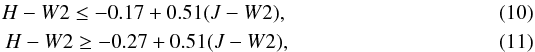 \begin{eqnarray} H-W2 \leq -0.17 + 0.51 (J-W2), \\ H-W2 \geq -0.27 + 0.51 (J-W2), \end{eqnarray}