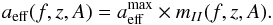 \begin{equation} a_{\rm eff}(f,z,A) = a_{\rm eff}^{\rm max}\times m_{II}(f,z,A). \end{equation}