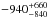 \hbox{$-940_{-840}^{+660}$}