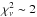 \hbox{$\chi^{2}_{\nu} \sim2$}