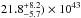 \hbox{$21.8_{-5.7 }^{+8.2})\times10^{43}$}