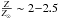 \hbox{$\frac{Z}{Z_\odot}\sim2{-}2.5$}