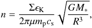 \begin{equation} n = \frac{\Sigma \epsilon_{\rm K}}{2\pi \mu m_{\rm p} c_{\rm s}} \sqrt{\frac{GM_{*}}{R^3}} , \label{eq8} \end{equation}