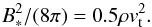 \begin{equation} B_{*}^2/(8 \pi) = 0.5 \rho v_{\rm t}^2 . \label{eq16} \end{equation}