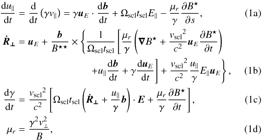 % subequation 1388 0 \begin{eqnarray} \frac{{\rm d}{u_\parallel}}{{\rm d}t}&=&\frac{{\rm d}}{{\rm d}t}\left(\gamma\vpar\right)=\gamma\ue\cdot{\frac{{\rm d}{\vec{b}}}{{\rm d}t}}+\omscl\tscl E_\parallel-\frac{\mu_r}{\gamma}\frac{\partial{B^\star}}{\partial s}, \label{eq:Rnorm1} \\ \vec{\dot{R}_\perp}&=\ue+\frac{\vec{b}}{B^{\star\star}}\times\left\lbrace \frac{{1}}{\omscl\tscl}\left[\frac{\mu_r}{\gamma}\left( \grad{B^\star}+ \frac{\vsclsq}{{c^2}}\ue\frac{\partial B^\star}{\partial t}\right)\right.\right. \nonumber \\ &&\qquad\quad\qquad\qquad\left.\left. +u_\parallel\frac{{\rm d}{\vec{b}}}{{\rm d}t}+\gamma\frac{{\rm d}\ue}{{\rm d}t}\right]+\frac{\vsclsq}{{c^2}}\frac{u_\parallel}{\gamma}{E_\parallel}\ue \right\rbrace, \label{eq:Rnorm2} \\ \frac{{\rm d}\gamma}{{\rm d}t}&=&\frac{\vsclsq}{{c^2}}\left[\omscl\tscl\left(\vec{\dot{R}_\perp}+\frac{u_\parallel}{\gamma}{\vec{b}}\right)\cdot{\vec{E}}+\frac{\mu_r}{\gamma}\frac{\partial B^\star}{\partial t}\right], \label{eq:Rnorm3} \\ \mu_r&=&\frac{\gamma^2{\vperp^2}}{B}, \label{eq:Rnorm4} \end{eqnarray}