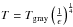 \hbox{$T=T_\mathrm{gray}\left(\frac1\epsilon\right)^{\frac14}$}
