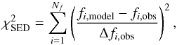 \begin{eqnarray} \chi^2_\mathrm{SED} = \ChiSquareDef{f} , \end{eqnarray}