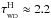 \hbox{$\tau_{_{\rm WD}}^{\rm H}\approx 2.2$}