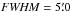 \hbox{${\it FWHM} = 5\farcm0$}
