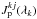\hbox{$J^{kj}_{\rm p}(\lambda_{k})$}