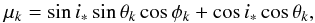 \begin{equation} \mu_{k}=\sin i_{*} \sin \theta_{k} \cos \phi_{k} + \cos i_{*} \cos \theta_{k}, \label{musimp} \end{equation}