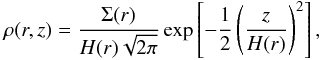 \begin{eqnarray} \rho(r,z)=\frac{\Sigma(r)}{H(r)\sqrt{2\pi}}\exp\left[-\frac{1}{2}\left(\frac{z}{H(r)}\right)^2\right], \label{eq:dustdensity} \end{eqnarray}