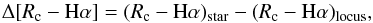 \begin{equation} \Delta[R_{\rm c}-{\rm H\alpha}]=(R_{\rm c}-{\rm H\alpha})_{\rm star}-(R_{\rm c}-{\rm H\alpha})_{\rm locus}, \label{haindex} \end{equation}