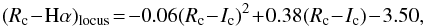 \begin{equation} (R_{\rm c}\! -\!{\rm H\alpha})_{\rm locus}\!=\!-0.06(R_{\rm c}\!-\!I_{\rm c})^2\!+\!0.38(R_{\rm c}\!-\!I_{\rm c})\!-\!3.50, \label{rhaloc} \end{equation}