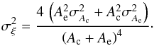\begin{equation} \label{eq:errzeta} \sigma^{2}_{\zeta} = \frac{4\,\left(A^{2}_{\rm e}\sigma^{2}_{A_{\rm c}}+A^{2}_{\rm c}\sigma^{2}_{A_{\rm e}}\right)}{\left(A_{\rm c}+A_{\rm e}\right)^{4}} \cdot \end{equation}