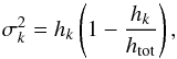 \appendix \setcounter{section}{2} \begin{equation} \label{equation:histvar} \sigma^{2}_{k} = h_{k}\left(1-\frac{h_{k}}{\htot}\right), \end{equation}
