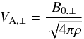 \appendix \setcounter{section}{4} \begin{equation} \label{AlfvenSpeed} V_{\textsc A,\perp} = \frac{B_{0,\perp}}{\sqrt{4\pi\rho}} \end{equation}