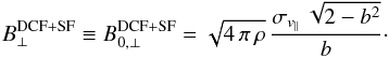 \appendix \setcounter{section}{4} \begin{equation} \label{eq:cfmethodHild} B^{{\rm \HIL}}_{\perp} \equiv B^{{\rm \HIL}}_{0,\perp} = \sqrt{4\,\pi\,\rho}\,\frac{\sigma_{v_{\parallel}}\,\sqrt{2-b^{2}}}{b} \cdot \end{equation}