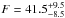 \hbox{$F=41.5^{+9.5}_{-8.5}$}