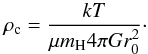 \begin{equation} \rho_\mathrm{c} = \frac{kT}{\mu m_\mathrm{H}4\pi G r_\mathrm{0}^2}\cdot \label{eq:arz_profile_ncenter_theory} \end{equation}