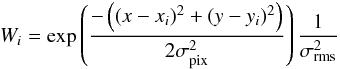 \begin{eqnarray} W_i = \exp\left(\frac{-\left((x-x_i)^2+(y-y_i)^2\right)}{2\sigma_{\rm pix}^2}\right) \frac{1}{\sigma_{\rm rms}^2} \end{eqnarray}