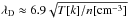 \hbox{$\lambda_{\rm D} \approx 6.9 \sqrt{T[k]/n[{\rm cm}^{-3}]}$}