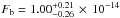 \hbox{$F_{\mathrm b}=1.00_{-0.26}^{+0.21}\,\times\, 10^{-14}$}