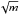 \hbox{$\sqrt m$}
