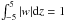\hbox{$\int^5_{-5} |w| {\rm d}z = 1$}