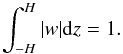 \begin{equation} \int_{-H}^H |w| {\rm d}z =1. \label{vertical_velocity_normalization_procedure} \end{equation}