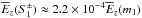 \hbox{$\overline E_z(S_1^{\pm}) \approx 2.2\times 10^{-4} \overline E_z(m_1)$}