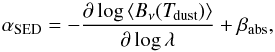 \begin{equation} \alpha_{\rm SED} = - \frac{\partial\log\,\langle B_\nu(\Td)\rangle} {\partial\log\lambda} + \beta_{\rm abs}, \label{eq:mmslope} \end{equation}