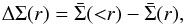 \begin{equation} \Delta\Sigma(r)=\bar{\Sigma}({<}r)-\bar{\Sigma}(r), \label{eq_ds} \end{equation}
