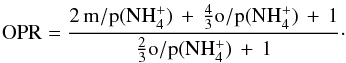 \begin{equation} \rm OPR =\frac{2 \,m/p(NH^+_4) \, + \, \frac{4}{3}\rop(NH^+_4) \, + \, 1}{\frac{2}{3}\rop(NH^+_4) \, + \, 1}\cdot \label{eq:opNH2-dependence} \end{equation}