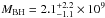 \hbox{$M_{\mathrm{BH}} = 2.1^{+2.2}_{-1.1} \times 10^9$}