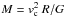 \hbox{$M = v_{\rm c}^2\ R/G$}