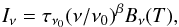 \begin{equation} \label{eq:modBB} I_{\nu} = \tau_{\nu_0} (\nu/\nu_0)^{\beta} B_{\nu}(T), \end{equation}