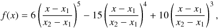 \appendix \setcounter{section}{2} \begin{equation} f(x) = 6 \left( \frac{x-x_1}{x_2-x_1}\right)^5 - 15 \left(\frac{x-x_1}{x_2-x_1}\right)^4 +10 \left(\frac{x-x_1}{x_2-x_1}\right)^3, \end{equation}