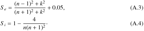 \appendix \setcounter{section}{1} \begin{eqnarray} && S_e = \frac{(n-1)^2+k^2}{(n+1)^2+k^2}+0.05, \\ && S_i = 1-\frac{4}{n(n+1)^2}\cdot \end{eqnarray}