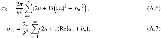 \appendix \setcounter{section}{1} \begin{eqnarray} \label{eq:e1} \sigma_S = \frac{2 \pi}{k^2}\sum_{n=1}^{\infty} (2n+1)\left(|a_n|^2+|b_n|^2\right), \\ \label{eq:e2} \sigma_E = \frac{2 \pi}{k^2}\sum_{n=1}^{\infty} (2n+1){\rm Re}\{a_n+b_n\}, \end{eqnarray}