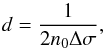 \appendix \setcounter{section}{1} \begin{equation} \label{eq12} { d = \frac{1}{2 n_0 \Delta\sigma} } , \end{equation}