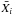 \hbox{$\bar{X_i}$}