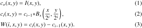 \begin{eqnarray} && c_o(x,y) = I(x,y), \\ && c_i(x,y) = c_{i-1} \convolution B_s\left(\frac{x}{2^i},\frac{y}{2^i}\right), \\ && W(i,x,y) = c_i(x,y)-c_{i-1}(x,y). \end{eqnarray}